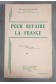 Pour refaire la France - Chanoine H. Pradel - Ed. A. Reynaud -