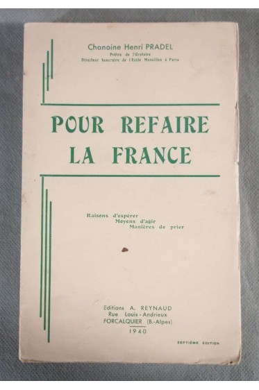 Pour refaire la France - Chanoine H. Pradel - Ed. A. Reynaud -