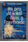 Un peu de soleil dans l'eau froide