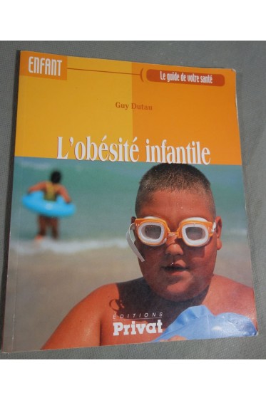 L'obésité infantile (Le guide de votre santé) [Broché]