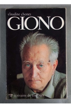 Giono - Claudine Chonez - Seuil, Ecrivains de toujours, 1973, illustré -