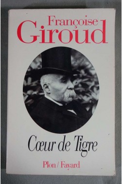 Coeur de tigre - Françoise Giroud - Ed. Plon/Fayard, 1995 -