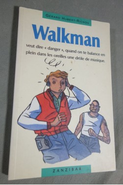 Walkman - Gérard Hubert-Richou - éditions milan, zanzibar n°55, 1995
