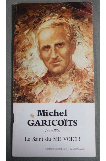 Michel Garicoïts Le Saint du Me Voici! - Amédée Brunot -