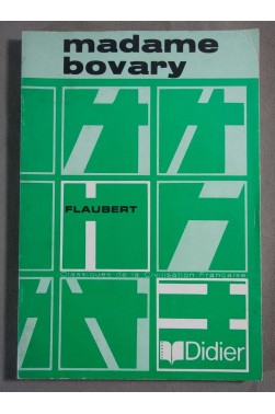Madame Bovary, extraits - G. Flaubert - Ed. Didier/Classiques, 1974