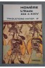 L'Iliade, chants xxii et xxiv, extraits des chants XIX, XX, XXI - Homère - Ed. Traduction Hatier, 1971 -