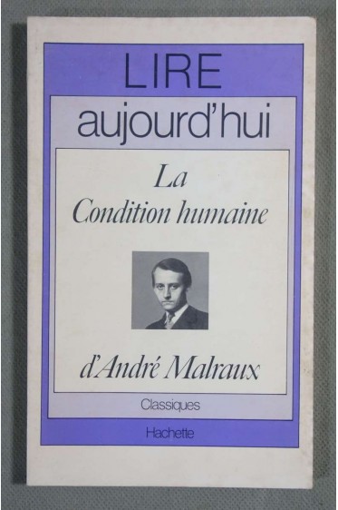 La condition humaine - André Malraux, Robert Bréchon - Hachette, 1974 -