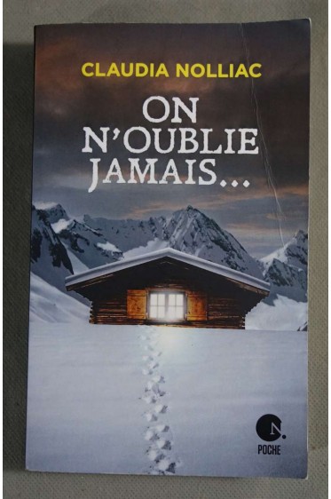 On n'oublie jamais... - Claudia Nolliac - Nouvelles Plume/Poche, 2021 -