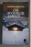 On n'oublie jamais... - Claudia Nolliac - Nouvelles Plume/Poche, 2021 -