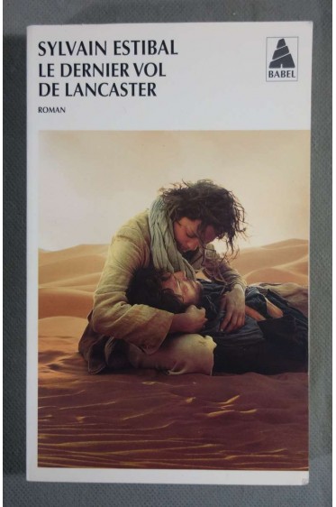 Le dernier vol de Lancaster - Sylvain Estibal - Ed. Babel, 2005 -
