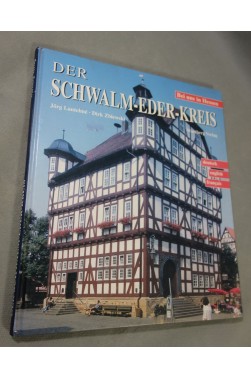 Der Schwalm-Eder-Kreis - Wartberg Verlag, 72 pages, 2000. trilingue - photos