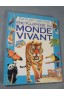 Encyclopédie du monde vivant - editions Usborne, 128 pages. Illustrations en couleur.