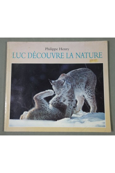 Luc découvre la nature - Philippe Henry - ed. l'Ecole des loisirs / Archimède, 1998
