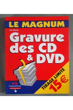 Gravure des CD & DVD - Eric Charton - Le Magnum/CampusPress, 2002 -