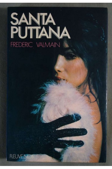Santa puttana - F. Valmain - Ed. Fleuve noir, 1974 -