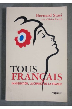 Tous Français : Immigration, la chance de la France