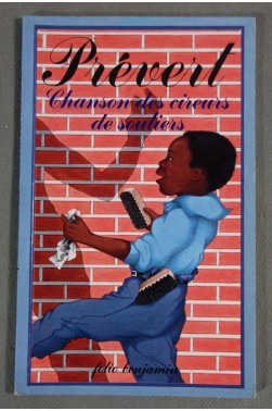 Chanson des cireurs de souliers - Jacques Prévert - Gallimard, 1985 -