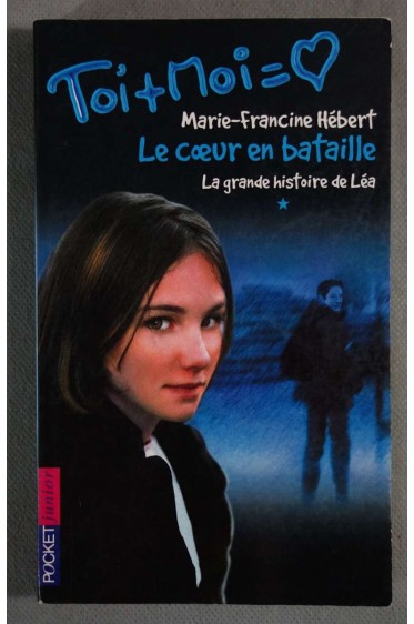 Le Coeur en bataille, numéro 1. La Grande Histoire de Léa