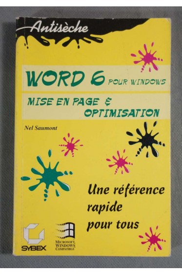 Word 6 Windows : Mise en page et optimisation - Nel Saumont - Sybex, 1994 -