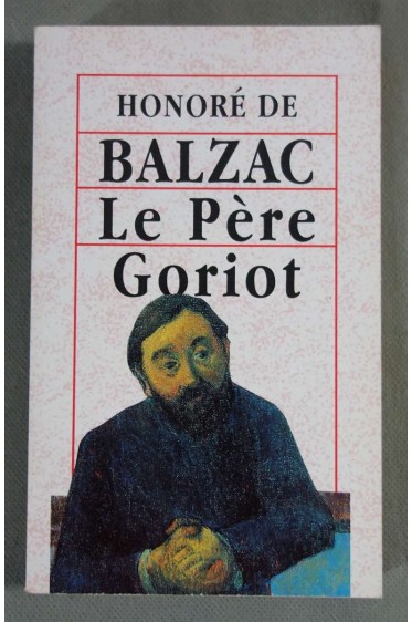 Le Père Goriot - Balzac - Ed. Grands textes classiques, 1994 -