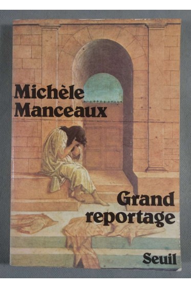 Grand reportage - Michelle Manceaux - Seuil, 1980 -