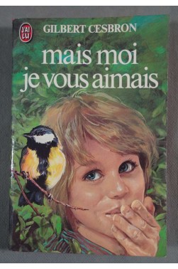 Mais moi je vous aimais