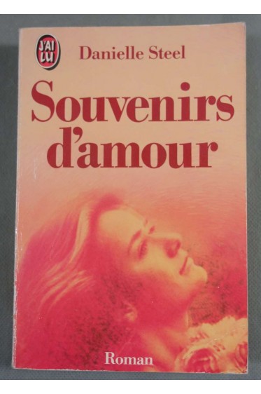 Souvenirs d'amour - Danielle Steel - Ed. J'ai lu, 1987 -