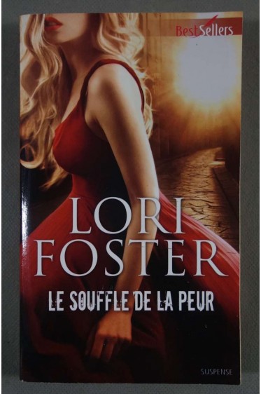 Le souffle de la peur - Lori Foster - Bestsellers, 2015 -