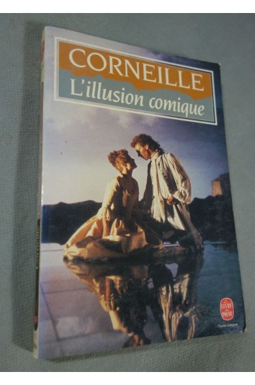 Corneille - L'Illusion comique - Le Livre de Poche / théâtre n°6334, 1996