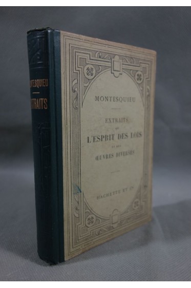 Montesquieu - Extraits de l'Esprit des Lois et oeuvres - Librairie Hachette 1915