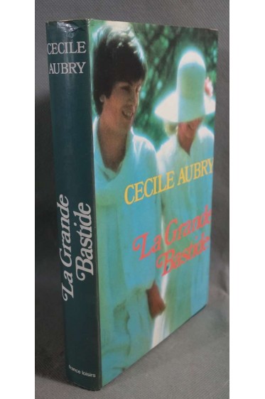La grande Bastide - C. Aubry - Ed. France Loisirs, 1980 - Relié