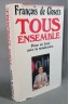 Tous ensemble pour en finir avec la syndicratie - François De Closets - 1986