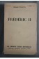 Frédéric II - P. Gaxotte - Fayard - 1939 -