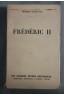 Frédéric II - P. Gaxotte - Fayard - 1939 -