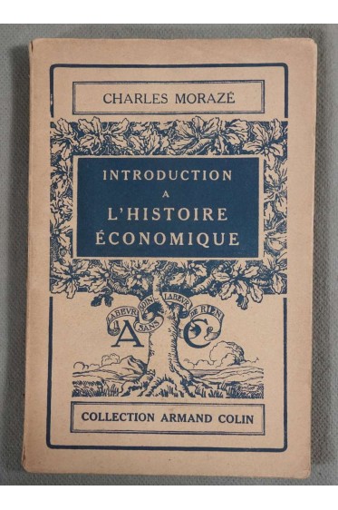 Introduction à l'Histoire Economique - C. Morazé - A. Colin - 1943 -