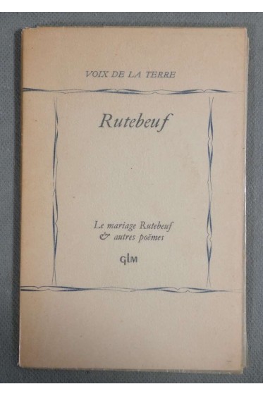 Le mariage Rutebeuf et autres poèmes - Ed. GLM,1950, exemplaire numéroté