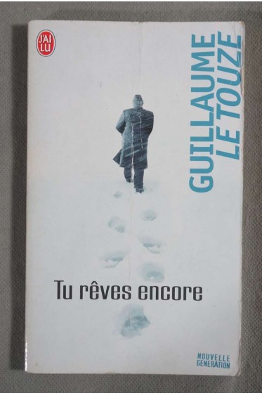 Tu rêves encore - Guillaume Le Touze -