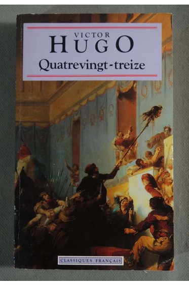 Quatrevingt-treize - Victor Hugo - Classiques Français, 1994 -