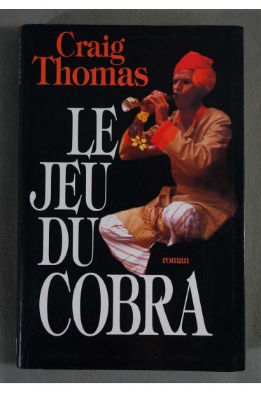 Le jeu du cobra - Craig Thomas - 1995 -