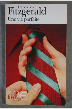 Une vie parfaite suivi de l'accordeur - Francis Scott Fitzgerald - Folio