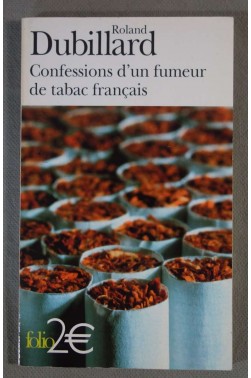 Confessions d'un fumeur de tabac français - Roland Dubillard - Folio, 2003 -