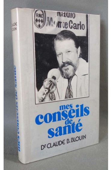 Mes conseils de santé - Dr C. B. Blouin - France Loisirs, 1981 -