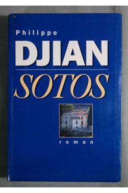 Sotos - Philippe Djian - Ed. Le grand livre du mois, 1993 -