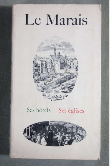 Le Marais, ses hôtels, ses églises - Ed. Les libraires associés, 1965 - Illustré -