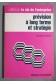 Prévision à long terme et stratégie [Poche]