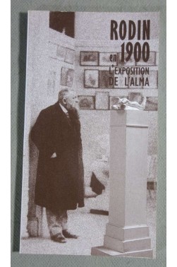 Rodin en 1900 : L'exposition de l'Alma [Broché]