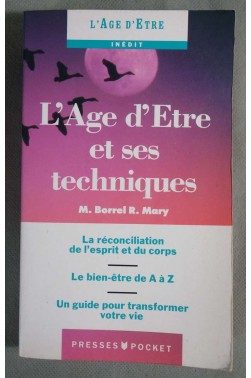 L'âge d'être et ses Techniques - Marie Borrel - Ronald Mary - Presses Pocket, 1990 -
