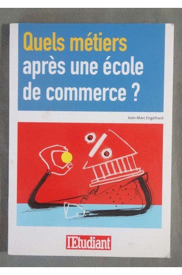 Quels métiers après une école de commerce? Jean-Marc Engelhard -