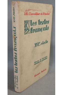 Les textes français - XVIème siècle - Classes de 3ème, 2° et 1ère - Chevalier/Audiat - 1948
