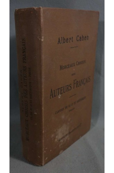 Morceaux choisis des auteurs français: classes de 3ème, 2nde et rhétorique - Albert Cahen - Hachette, 1890 -